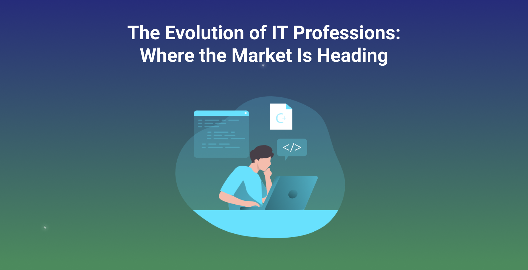 The Evolution of IT Professions: Where the Market Is Heading