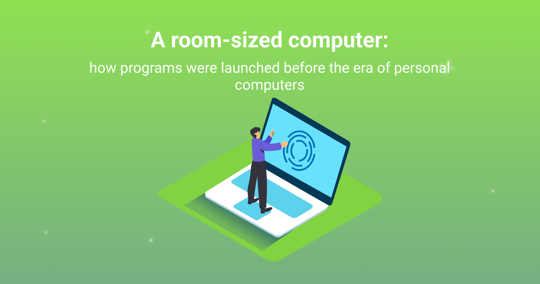 A room-sized computer: how programs were launched before the era of personal computers