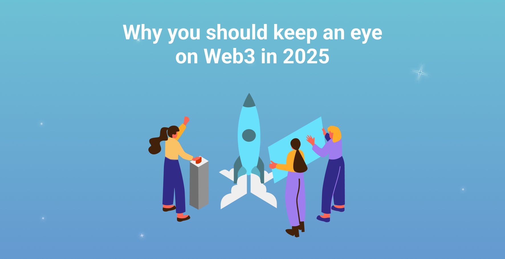 Why You Should Keep an Eye on Web3 in 2025