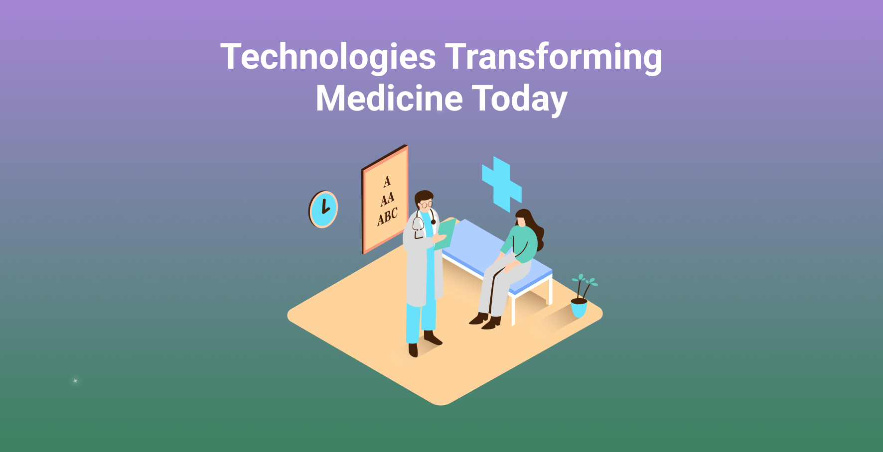 Technologies Transforming Medicine Today